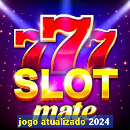 jogo atualizado 2024